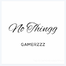 NoTHINGG Gamerzzz