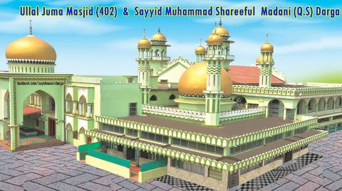 Ullal Juma Masjid (402) & Sayed Muhammad Shareeful Madani Dargah (Ullal Darga)